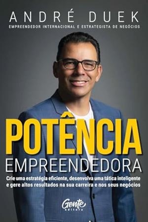 POTENCIA EMPREENDEDORA | 9786555443912 | DUEK, ANDRE