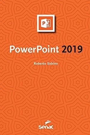 POWERPOINT 2019 | 9786555363234 | SABINO, ROBERTO
