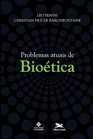 PROBLEMAS ATUAIS DE BIOETICA | 9788515003211 | PESSINI, LEOCIR