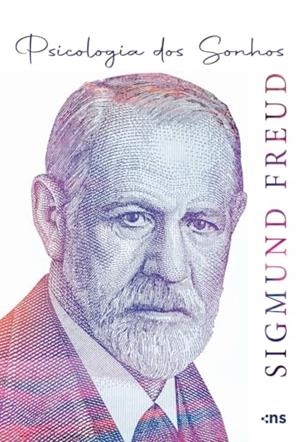 PSICOLOGIA DOS SONHOS | 9786555617689 | FREUD, SIGMUND
