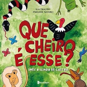 QUE CHEIRO E ESSE | 9786550793272 | DE CASTRO,  INES / DE CASTRO, ILIADA