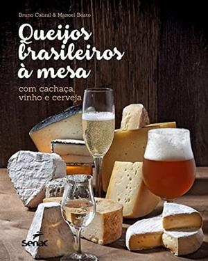 QUEIJOS BRASILEIROS A MESA | 9786555362756 | CABRAL, BRUNO