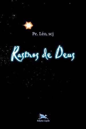 RASTROS DE DEUS | 9788515028863 | PEREIRA, LEO