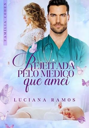 REJEITADA PELO MEDICO QUE AMEI | 9786550550950 | RAMOS, LUCIANA