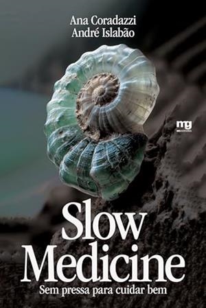 SLOW MEDICINE | 9786587862057 | CORADAZZI, ANA / ISLABAO, ANDRE