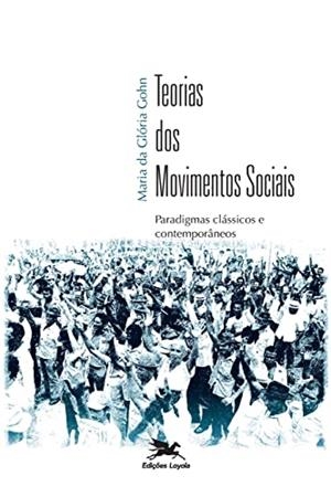 TEORIAS DOS MOVIMENTOS SOCIAIS | 9788515015979 | GOHN, MARIA DA GLORIA MARCONDES
