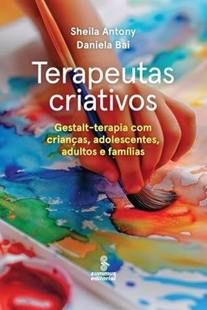 TERAPEUTAS CRIATIVOS | 9786555491562 | ANTONY, SHEILA / BAI, DANIELA