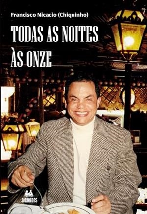 TODAS AS NOITES AS ONZE | 9786550793913 | NICACIO, FRANCISCO (CHIQUINHO)