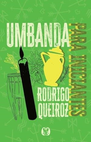 UMBANDA PARA INICIANTES | 9786550472474 | QUEIROZ, RODRIGO