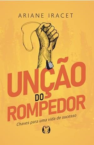 UNÇAO DO ROMPEDOR | 9786550474065 | IRACET, ARIANE