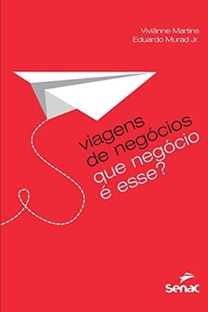 VIAGENS DE NEGOCIOS | 9786555363067 | GEVAERD MARTINS, VIVIANNE