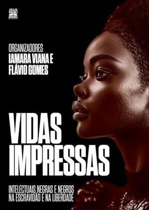 VIDAS IMPRESSAS | 9788584550166 | GOMES, FLAVIO / VIANA, IAMARA