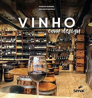 VINHO COM DESIGN | 9786555362985 | GURGEL, MIRIAM / GAVIOLI, AGILSON