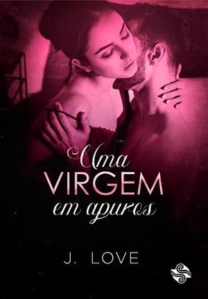 VIRGEM EM APUROS, UMA | 9786586154986 | J LOVE