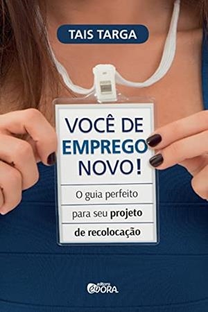 VOCE DE EMPREGO NOVO! | 9788584611966 | TARGA, TAIS