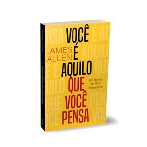 VOCE E AQUILO QUE VOCE PENSA | 9786550472122 | ALLEN, JAMES