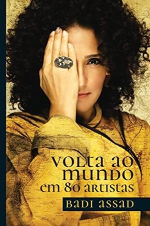 VOLTA AO MUNDO EM 80 ARTISTAS | 9788598349527 | ASSAD, BADI