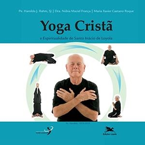 YOGA CRISTÃ E ESPIRITUALIDADE DE SANTO INÁCIO DE LOYOLA | 9788515033133 | FRANCA, NUBIA MACIEL
