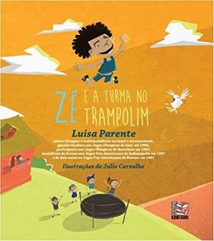 ZE E A TURMA DO TRAMPOLIM | 9786587041247 | PARENTE, LUISA