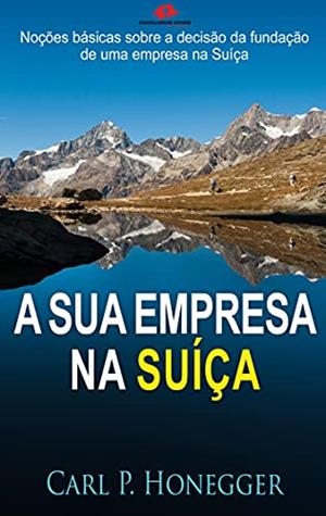A SUA EMPRESA NA SUICA | 9788413733609 | HONEGGER, CARL P.