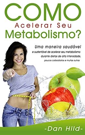 COMO ACELERAR SEU METABOLISMO? | 9788413733678 | HILD, DAN