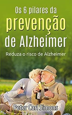 OS 6 PILARES DA PREVENÇAO DE ALZHEIMER | 9788413730738 | SIMONS, PETER CARL