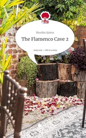 FLAMENCO CAVE 2, THE. LIFE IS A STORY - STORY.ONE | 9783710832680 | SPIESS, MONIKA