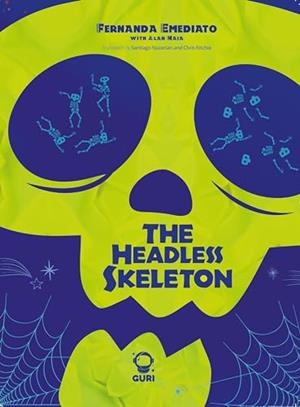 HEADLESS SKELETON, THE | 9786585622677 | EMEDIATO, FERNANDA