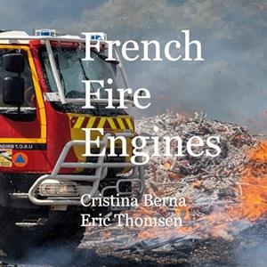 FRENCH FIRE ENGINES | 9788413736594 | BERNA, CRISTINA / THOMSEN, ERIC