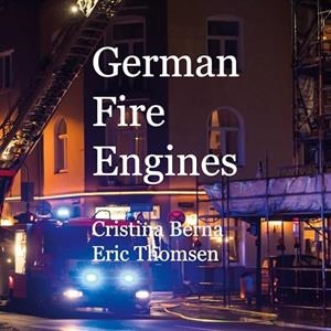 GERMAN FIRE ENGINES | 9788413735375 | BERNA, CRISTINA / THOMSEN, ERIC