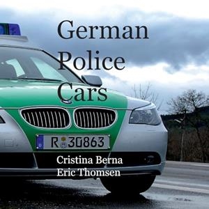 GERMAN POLICE CARS | 9788413735306 | BERNA, CRISTINA / THOMSEN, ERIC