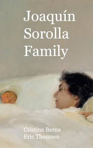 JOAQUIN SOROLLA FAMILY | 9788413266275 | BERNA, CRISTINA / THOMSEN, ERIC