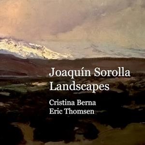 JOAQUIN SOROLLA LANDSCAPES | 9788413269177 | BERNA, CRISTINA / THOMSEN, ERIC