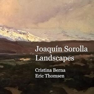 JOAQUIN SOROLLA LANDSCAPES | 9788413269184 | BERNA, CRISTINA / THOMSEN, ERIC
