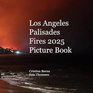 LOS ANGELES PALISADES FIRES 2025 PICTURE BOOK | 9788413268750 | BERNA, CRISTINA / THOMSEN, ERIC