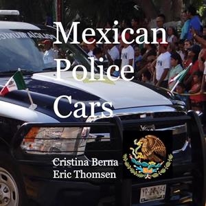 MEXICAN POLICE CARS | 9788411746786 | BERNA, CRISTINA / THOMSEN, ERIC