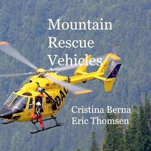 MOUNTAIN RESCUE VEHICLES | 9788411747370 | BERNA, CRISTINA / THOMSEN, ERIC