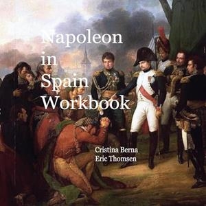 NAPOLEON IN SPAIN WORKBOOK | 9788411746885 | BERNA, CRISTINA / THOMSEN, ERIC