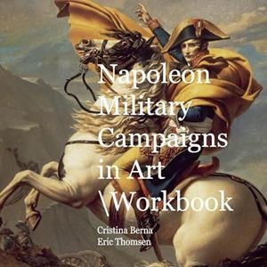 NAPOLEON MILITARY CAMPAIGNS IN ART WORKBOOK | 9788411747905 | BERNA, CRISTINA / THOMSEN, ERIC
