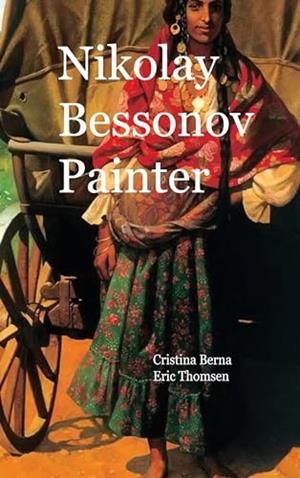 NIKOLAY BESSONOV PAINTER | 9788411748094 | BERNA, CRISTINA / THOMSEN, ERIC