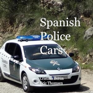 SPANISH POLICE CARS | 9788413737232 | BERNA, CRISTINA / THOMSEN, ERIC