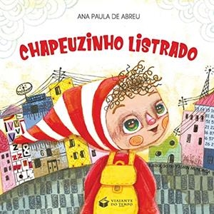 CHAPEUZINHO LISTRADO - LITTLE STRIPED RIDING HOOD | 9788563382894 | ABREU, ANA PAULA DE