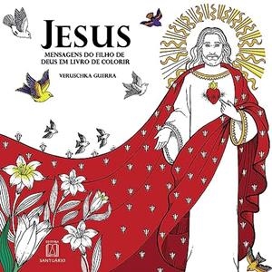 JESUS MENSAGENS DO FILHO DE DEUS EM LIVRO PARA COLORIR | 9788536904511 | GUERRA, VERUSCHKA