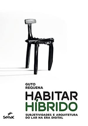 HABITAR HIBRIDO | 9786555364583 | REQUENA, GUTO