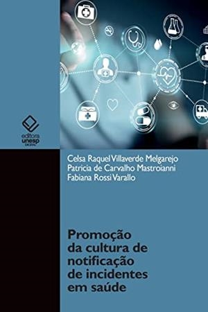 PROMOÇAO DA CULTURA DE NOTIFICAÇAO DE INCIDENTES EM SÁUDE | 9788595463370 | MELGAREJO, CELSA RAQUEL / VILLAVERDE MASTROIANNI, P.