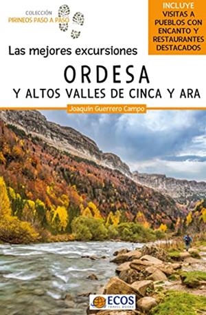 MEJORES EXCURSIONES DE ORDESA Y ALTOS VALLES DE CINCA Y ARA, LAS | 9788419713100 | GUERRERO CAMPO, JOAQUIN