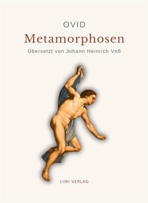 OVID : METAMORPHOSEN. DEUTSCHE ÜBERSETZUNG VON JOHANN HEINRICH VOß | 9783965429314 | OVID