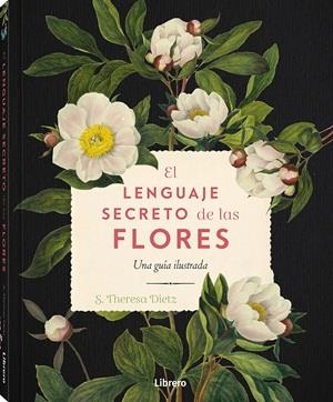 LENGUAJE SECRETO DE LAS FLORES, EL | 9789464990775 | DIETZ, S. THERESA