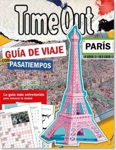 TIME OUT PARIS - GUÍA DE VIAJE CON PASATIEMPOS | 9789493361676