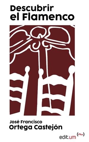 DESCUBRIR EL FLAMENCO | 9788410172203 | ORTEGA CASTEJON, JOSE FRANCISCO